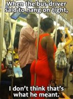 Lady on bus - holding onto pole with her butt.jpg