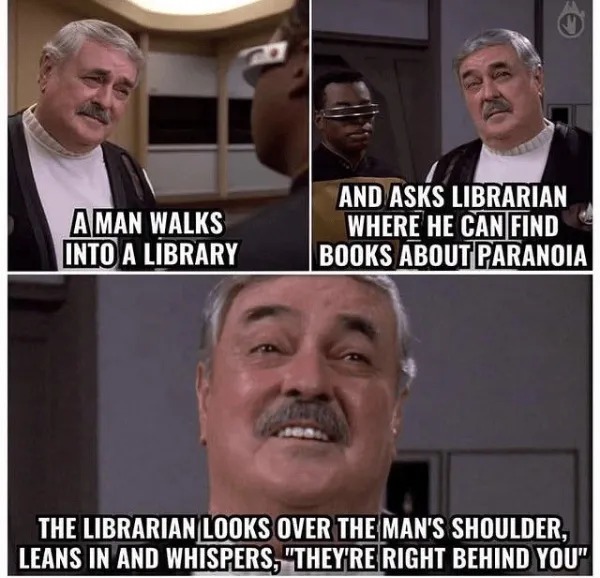 find-books-about-paranoia-librarian-looks-over-mans-shoulder-leans-and-whispers-theyre-right-b...jpg
