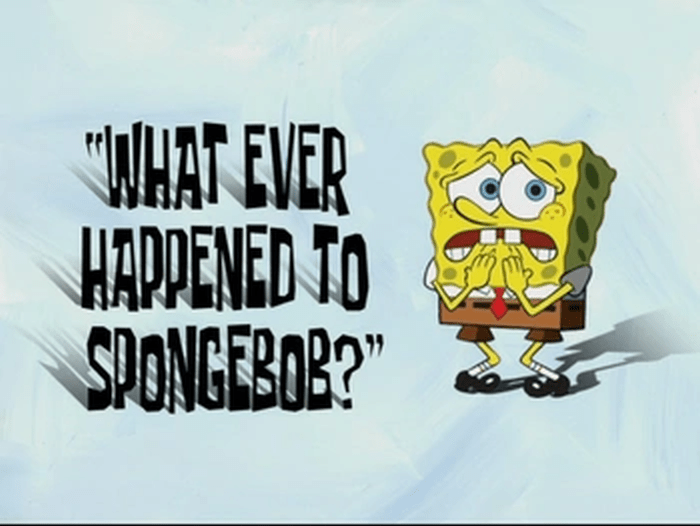 What_Ever_Happened_to_SpongeBob.png