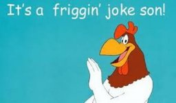 Foghorn-leghorn - it's a ******* joke son.jpg