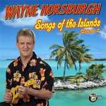 Wayne Horsburgh - songs of the islands - volume 2.jpg