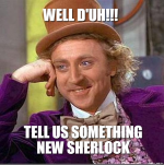 well-duh-tell-us-something-new-sherlock.jpg.png well-duh-tell-us-something-new-sherlock.jpg.png