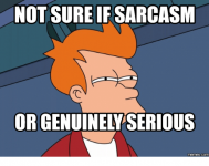 not-sure-if-sarcasm-orgenuinelyserious-com-14270937.png