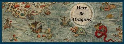 Here Be Dragons.jpg